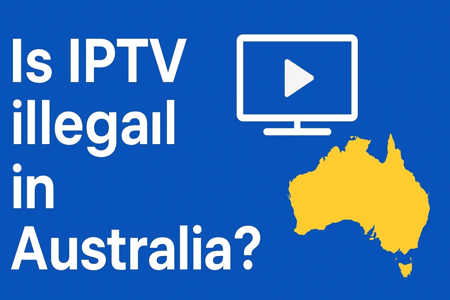 is iptv illegal in australia​